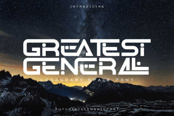 Greatest General: The Ultimate Display Font for Futuristic Branding