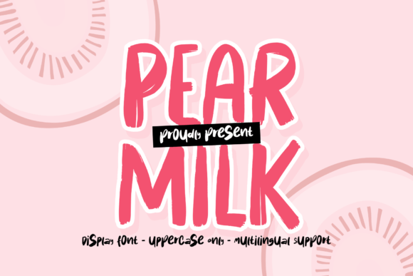Pear Milk: A Playful Display Font for Handmade Brands